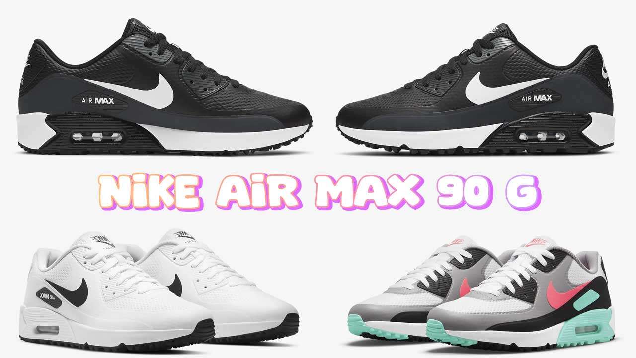 Nike Air Max 90 G : The Perfect Golf Shoe for Style and Performance